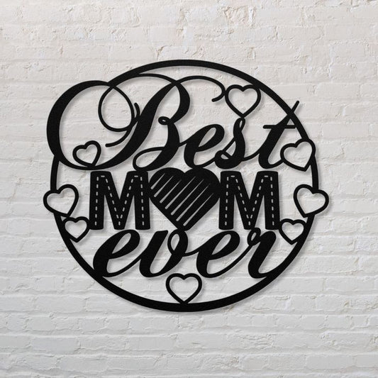 Best Mom Ever wall Decor gift